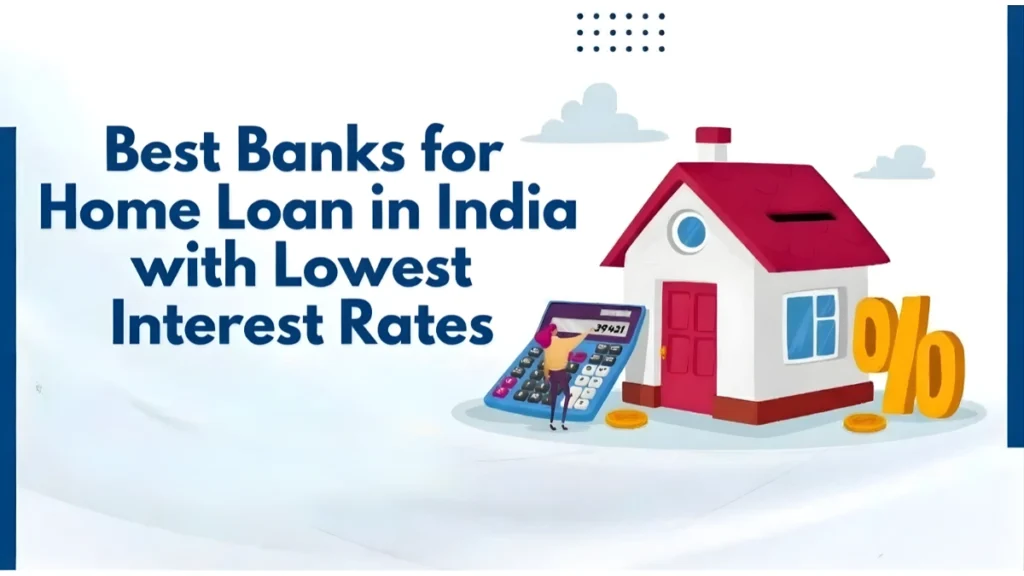 Best Banks for Home Loan