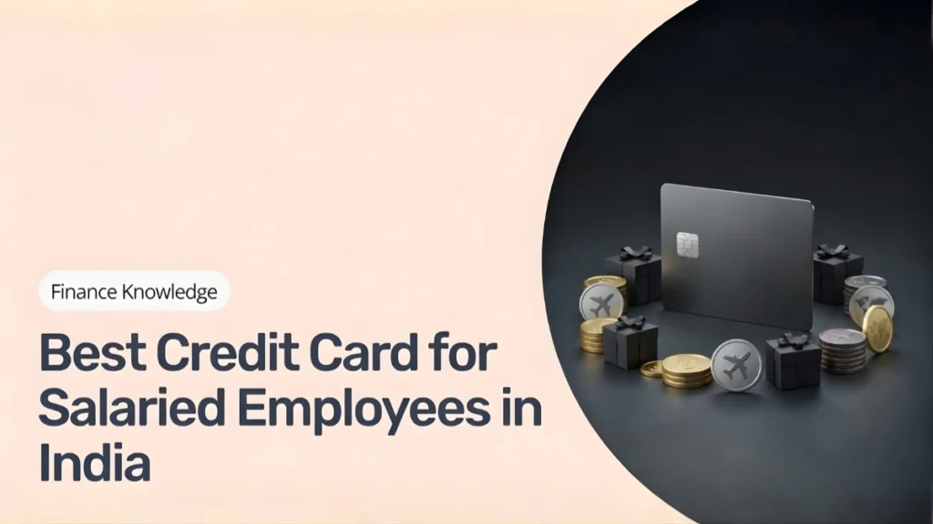 Best Credit Card for Salaried